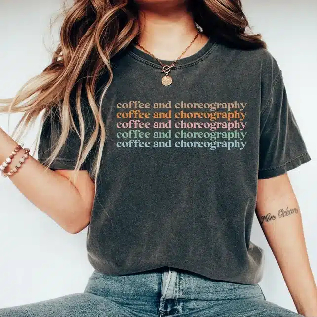 Coffee and Choreography Shirt