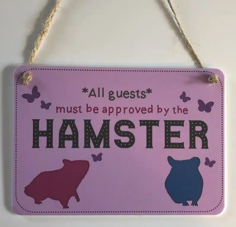Unique Gift Ideas For Hamster Lovers - light purple sign that says all guests must be approved by the hamster. 