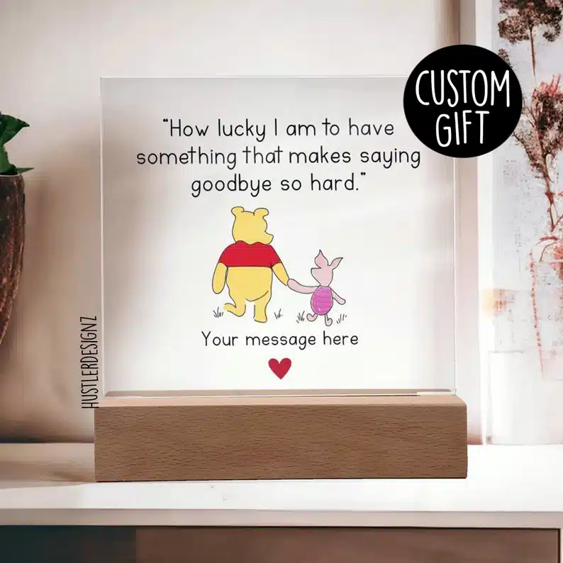 How Lucky I Am To Have Something That Makes Saying Goodbye So Hard, Acrylic Square Plaque With Stand, Winnie The Pooh, New Adventure Gift
