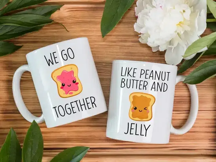 We go together like peanut butter and jelly mugs