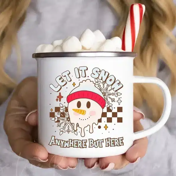 Let it snow anywhere but here mug
