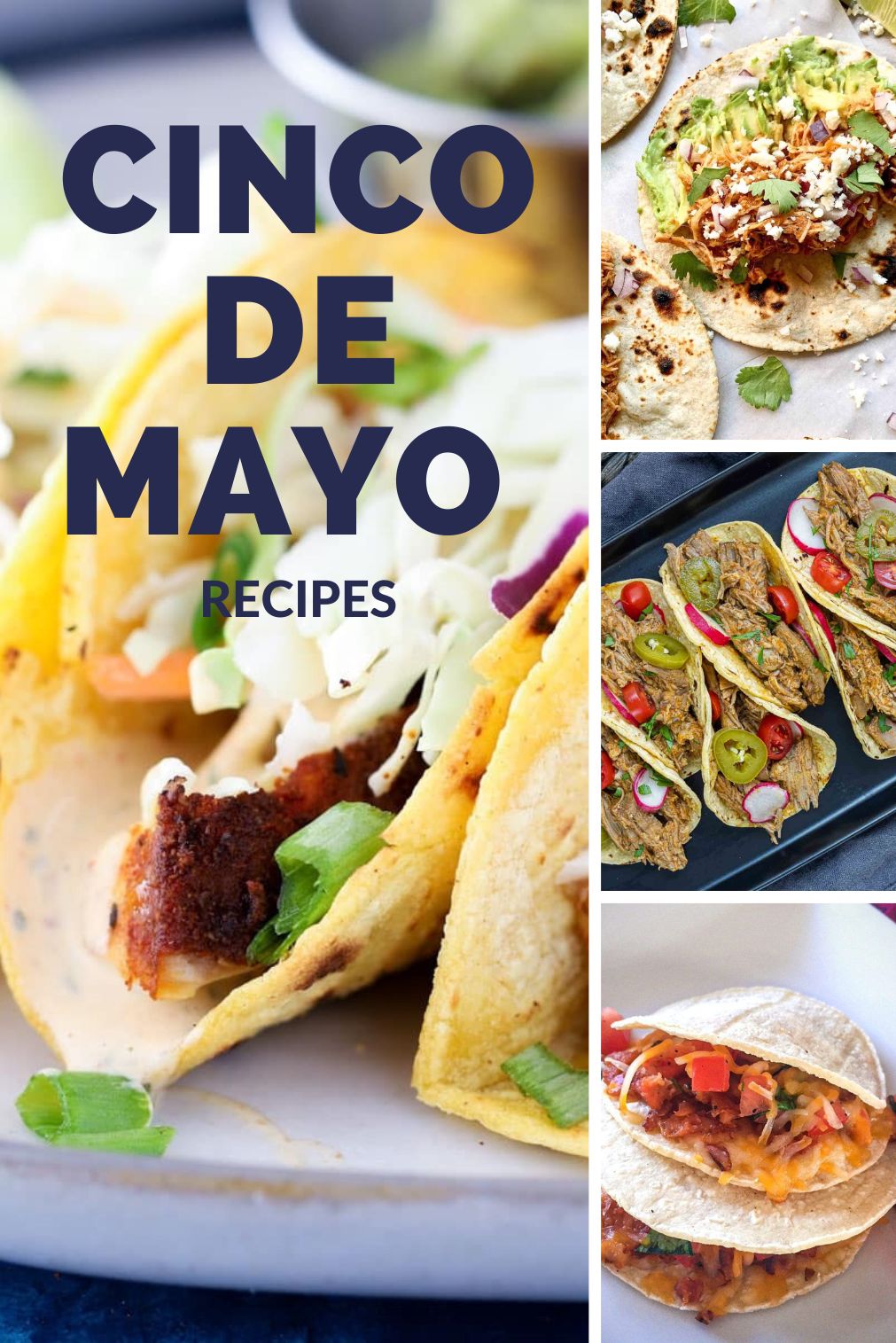 Delicious Mexican Recipes for Cinco de Mayo