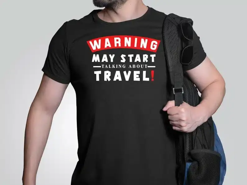 Warning may start talking about travel shirt