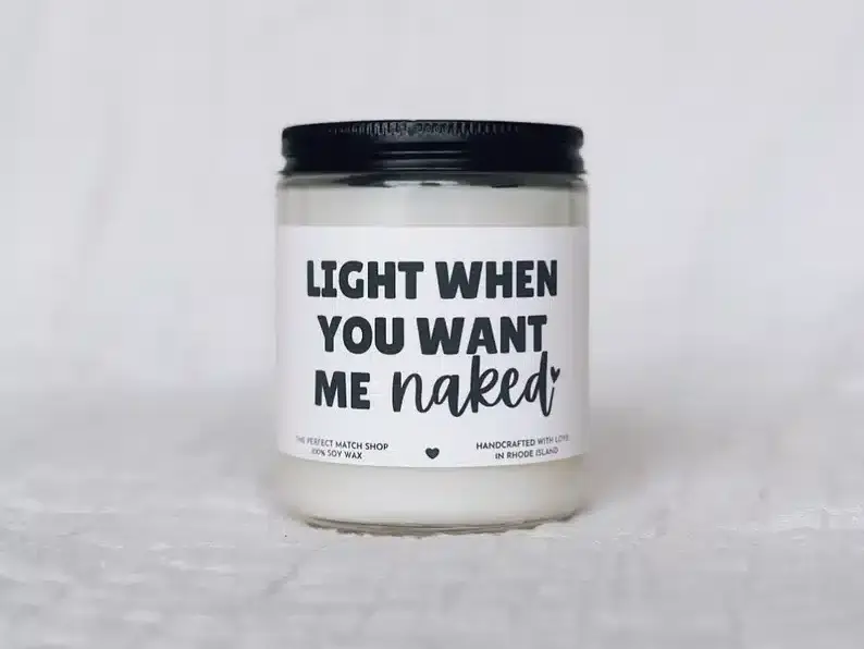 Light when you want me naked candle