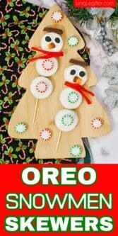 Oreo Snowmen Skewers | Christmas Snack Ideas | Snowmen Recipes | Kid Friendly Recipes to make together | Winter Snowmen recipes | Fun recipes to make for Christmas #Snowmen #Skewers #Oreo #OreoSnowmen #SnowmenSkewers #Christmas #Recipes