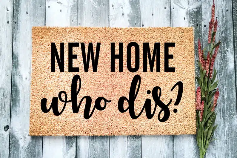 New Home Who Dis | Funny Doormat