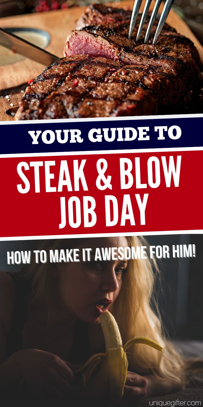 Your Guide to Steak and Blowjob Day