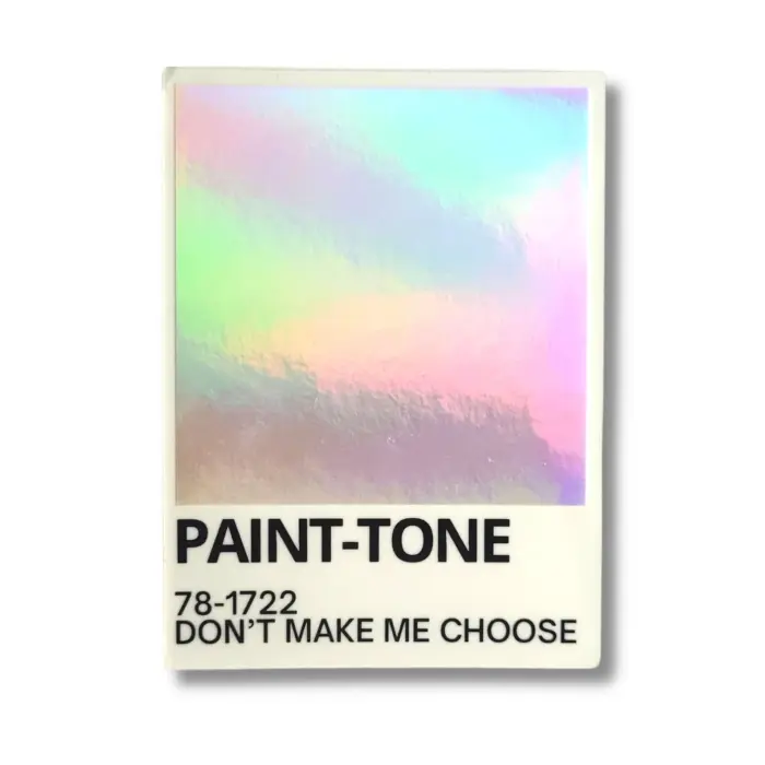 Pantone don't make me choose sticker