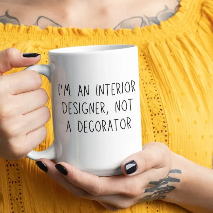 I'm an interior designer not a decorator mug