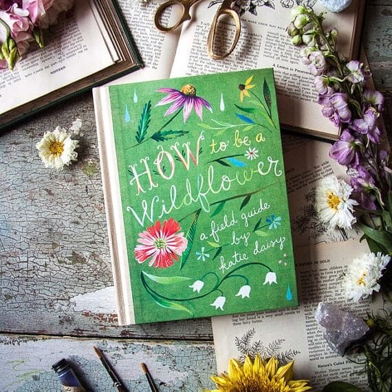 How to be a Wildflower: Field Guide book