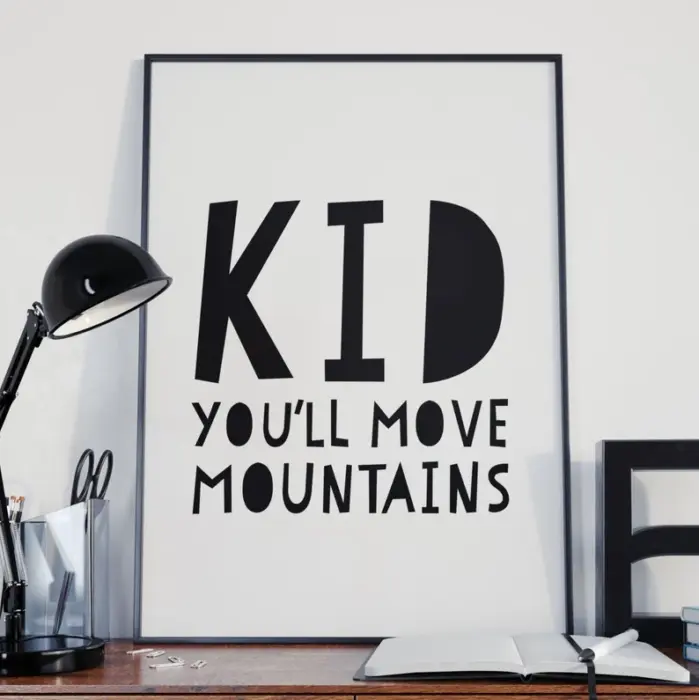 “Kid, you’ll move mountains” Printable