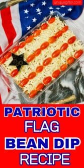 Patriotic Flag Bean Dip | Fourth of July Recipes | Easy Bean Dip perfect for your Fourth of July Party | American flag food ideas | Fun savory party foods #Patriotic #PatrioticBeanDip #Recipe #BeanDip #American #FourthOfJuly